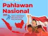 Selamat Hari Pahlawan : Pahlawanku Teladanku, Terus Bergerak Melanjutkan Perjuangan