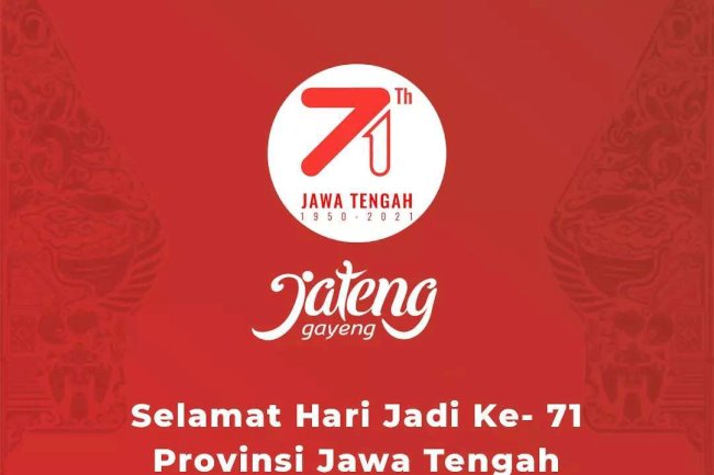 Selamat Hari Jadi ke-71 Provinsi Jawa Tengah