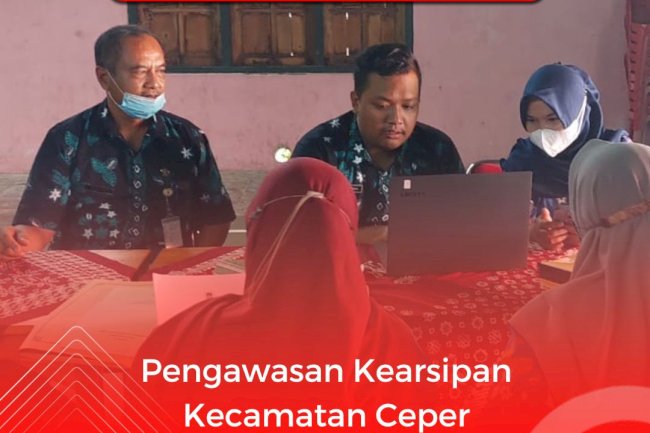Pengawasan Kearsipan Kecamatan Ceper dan Pedan