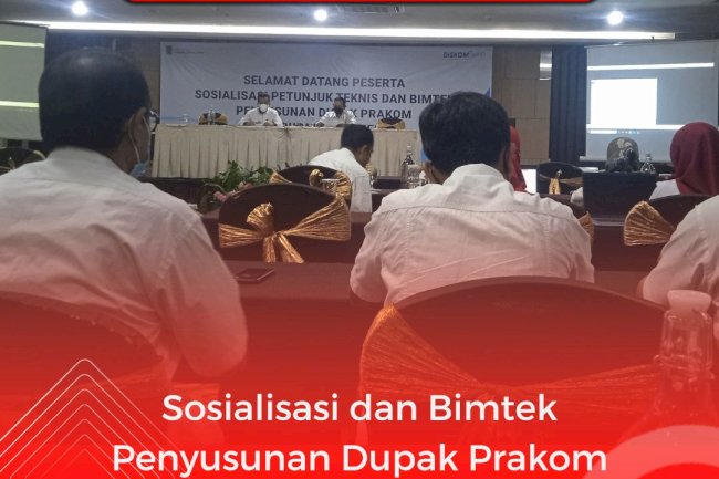 Sosialisasi dan Bimtek Penyusunan PAK Prakom
