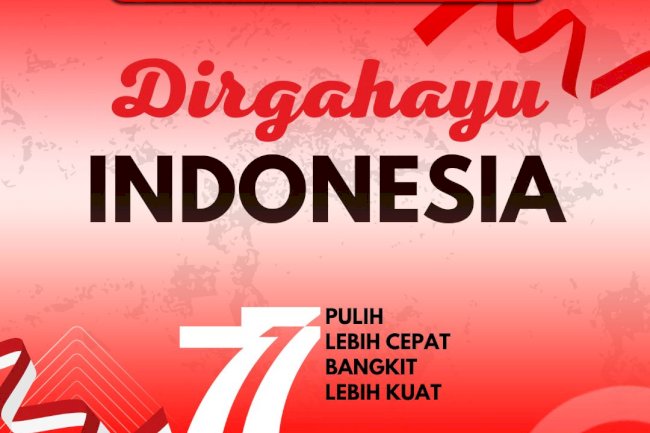 Dirgahayu Republik Indonesia ke-77
