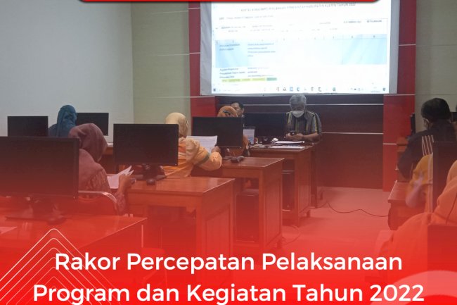 Rakor Internal Percepatan Pelaksanaan Program dan Kegiatan Tahun 2022