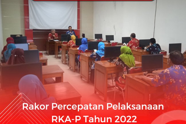 Rakor Internal Percepatan Pelaksanaan RKA-P Tahun 2022
