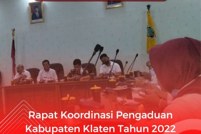 Rapat Koordinasi Pengaduan Klaten Tahun 2022