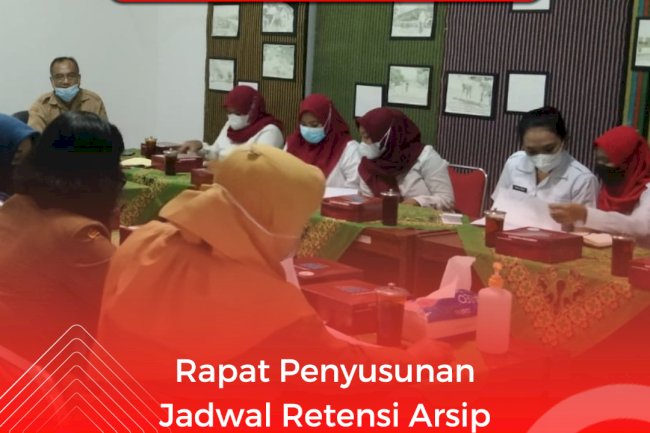Rapat Penyusunan Jadwal Retensi Arsip
