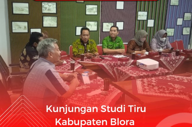 Kunjungan Studi Tiru Kabupaten Blora