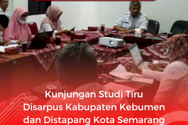 Studi Tiru Disarpus Kebumen dan Distapang Kota Semarang