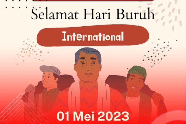 Selamat Hari Buruh Tahun 2023