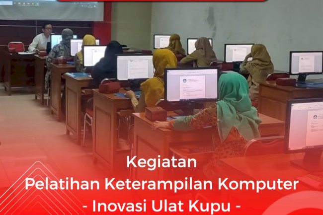 Kegiatan Pelatihan Komputer Ulat Kupu Bulan Mei 2023