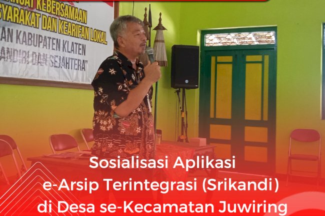 Sosialisasi Aplikasi Srikandi di Desa Kecamatan Juwiring