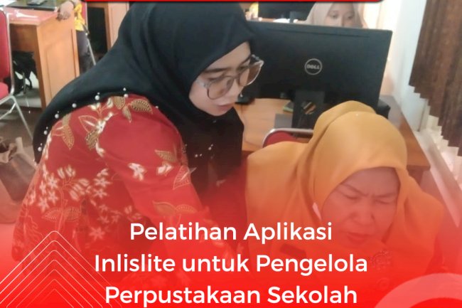 Pelatihan Aplikasi Inlislite untuk Pengelola Perpustakaan Sekolah