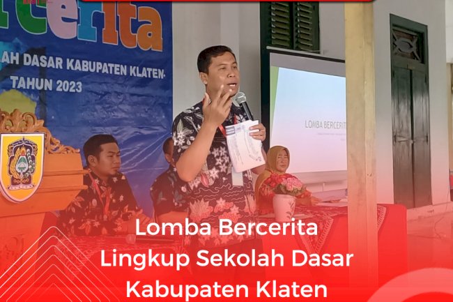 Lomba Bercerita lingkup Sekolah Dasar Kabupaten Klaten