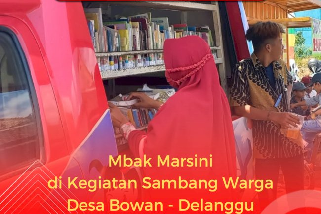 Mbak Marsini di Sambang Warga Desa Bowan - Delanggu