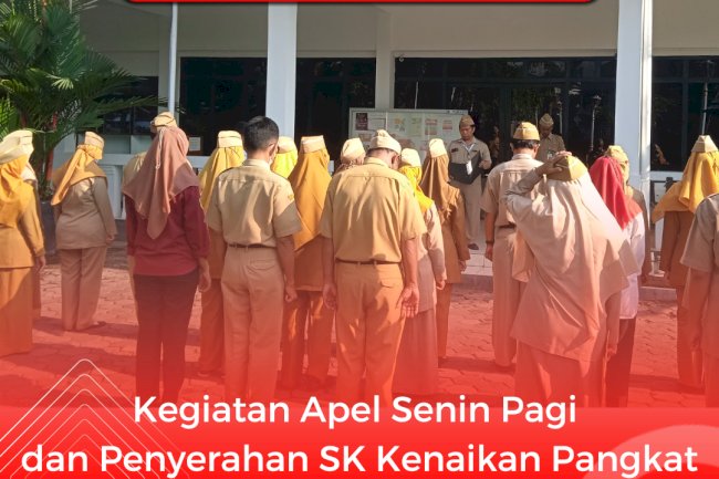 Apel Senin Pagi dan Penyerahan SK Kenaikan Pangkat