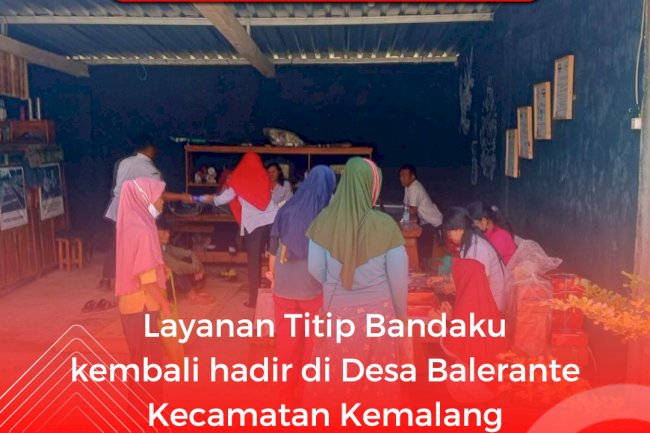 Layanan Titip Bandaku kembali hadir di Desa Balerante