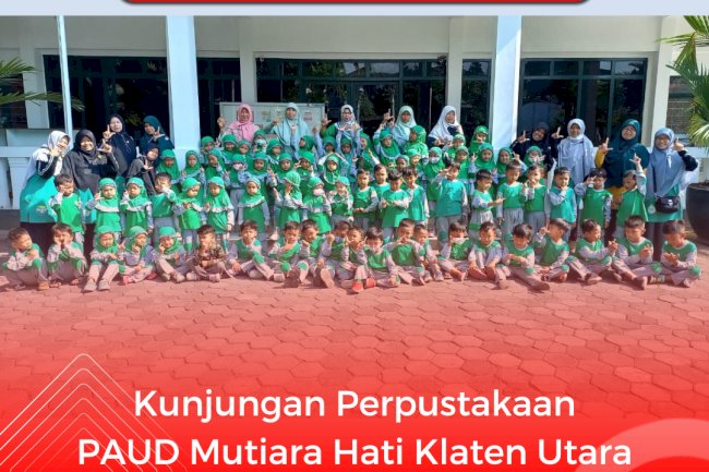 Kunjungan Perpustakaan PAUD Mutiara Hati Klaten Utara