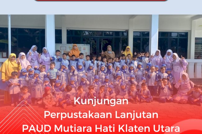 Kunjungan Lanjutan PAUD Mutiara Hati Klaten Utara 16-18 Okt 2023
