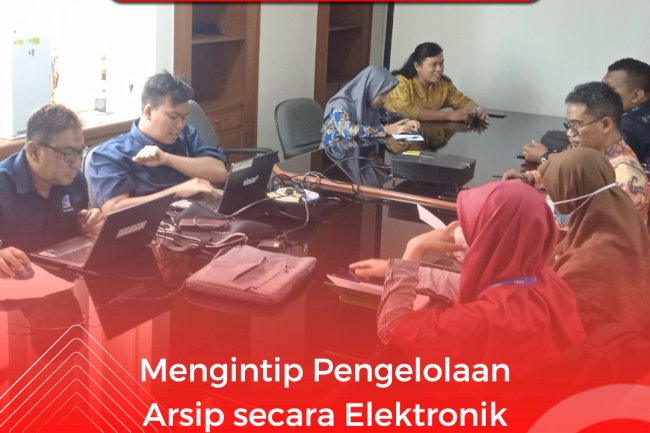 Mengintip Pengelolaan Arsip secara Elektronik