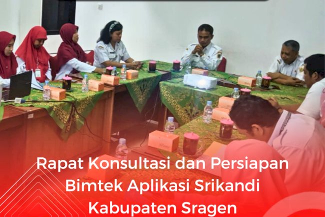 Rapat Konsultasi dan Persiapan Bimtek Aplikasi Srikandi Kabupaten Sragen