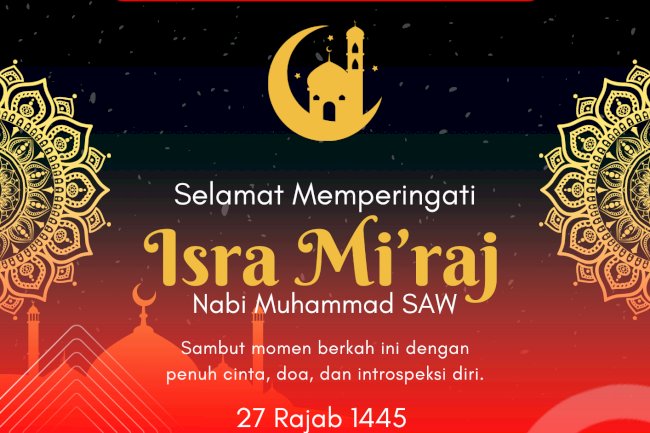 Selamat Memperingati Isra Mi'raj 1445 H