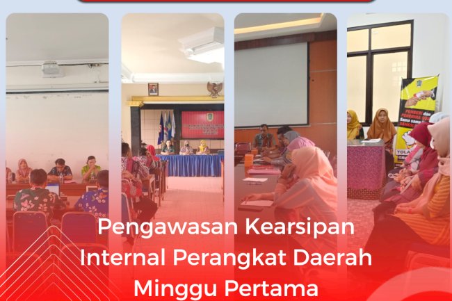Pengawasan Kearsipan Internal Perangkat Daerah Minggu Pertama