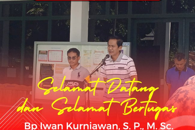 Selamat Datang dan Selamat Bertugas Bapak Iwan Kurniawan