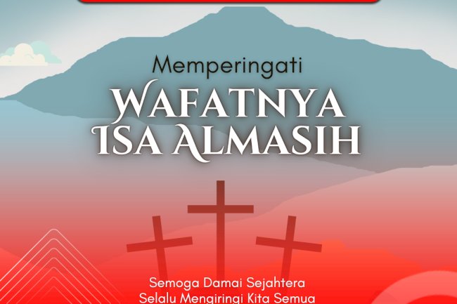 Selamat Memperingati Wafatnya Isa Almasih 2024
