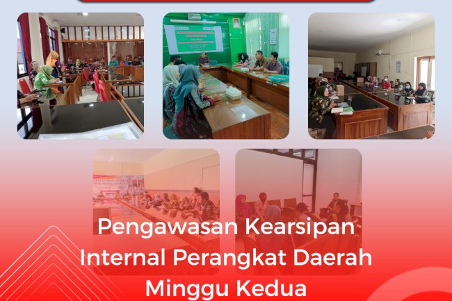 Pengawasan Kearsipan Internal Perangkat Daerah Minggu Kedua