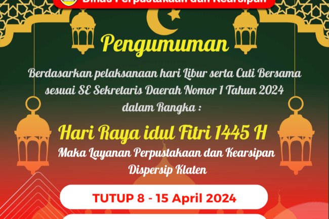 Tutup Layanan Dispersip Klaten di Hari Raya Idul Fitri 1445H