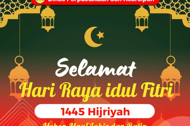 Selamat Hari Raya Idul Fitri 1445 H