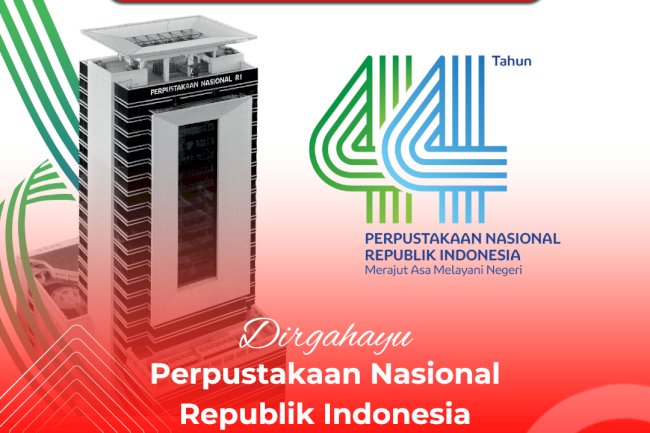 Dirgahayu Perpusnas RI ke-44 dan Selamat Hari Buku Nasional