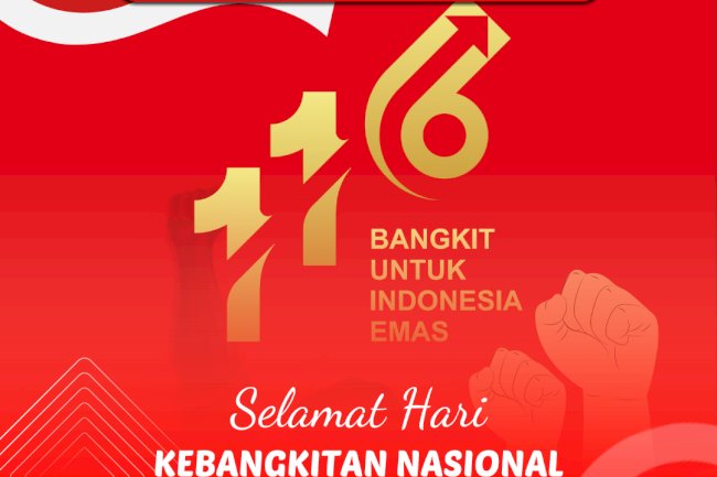 Selamat Hari Kebangkitan Nasional ke-116