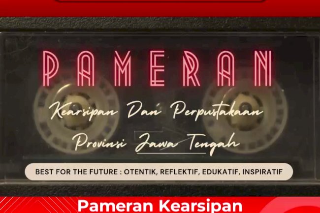Datang dan Sukseskan Pameran Kearsipan dan Perpustakaan Tahun 2024