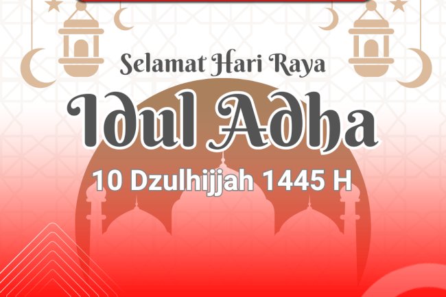 Selamat Hari Raya Idul Adha 1445 H
