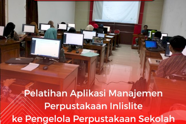 Pelatihan Aplikasi INLISLite ke Pengelola Perpustakaan Sekolah