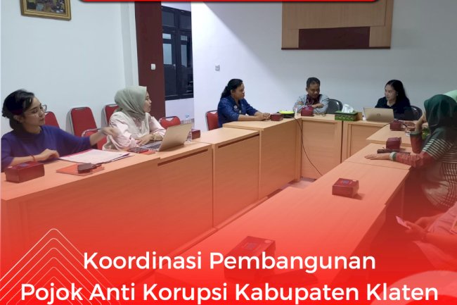 Koordinasi Pembangunan Pojok Anti Korupsi Kabupaten Klaten