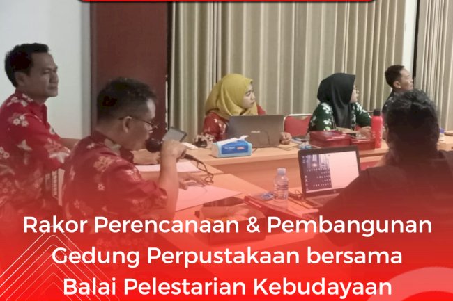 Rakor Perencanaan dan Pembangunan Gedung Perpustakaan bersama BPK Wilayah X