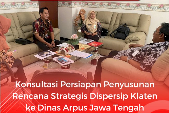 Konsultasi Persiapan Penyusunan Renstra ke Dinas Arpus Provinsi Jawa Tengah