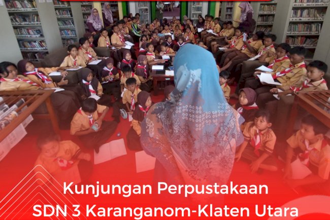 Kunjungan Perpustakaan SDN 3 Karanganom-Klaten Utara