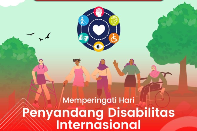 Hari Disabilitas Internasional (HDI) 2024 : Disabilitas Inklusif dan Berkelanjutan