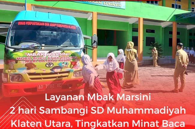 Layanan Mbak Marsini 2 hari Sambangi SD Muhammadiyah Klaten Utara, Tingkatkan Minat Baca