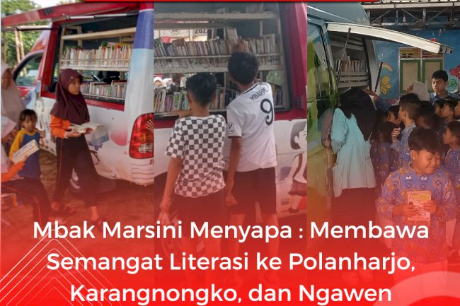 Mbak Marsini Menyapa : Membawa Semangat Literasi ke Polanharjo, Karangnongko, dan Ngawen