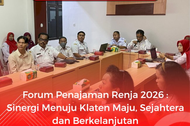 Forum Penajaman Renja 2026 : Sinergi Menuju Klaten Maju, Sejahtera  dan Berkelanjutan