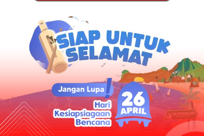 Hari Kesiapsiagaan Bencana (HKB) 2025 : Siap Untuk Selamat!