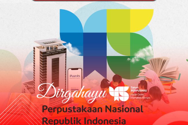 Dirgahayu ke-45 Perpustakaan Nasional RI dan Selamat Hari Buku Nasional