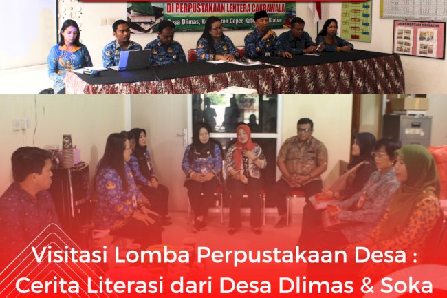 Visitasi Lomba Perpustakaan Desa : Cerita Literasi dari Desa Dlimas & Soka
