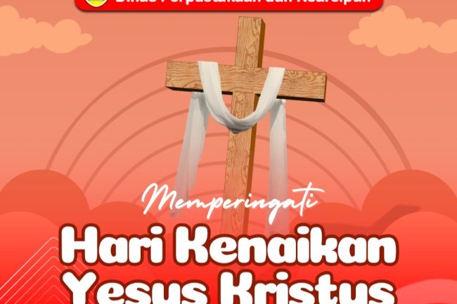 Selamat Memperingati Hari Kenaikan Yesus Kristus 2025