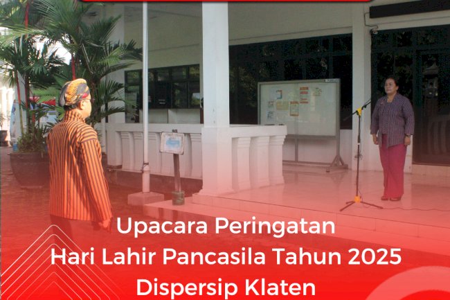 Upacara Peringatan Hari Lahir Pancasila Tahun 2025 Dispersip Klaten