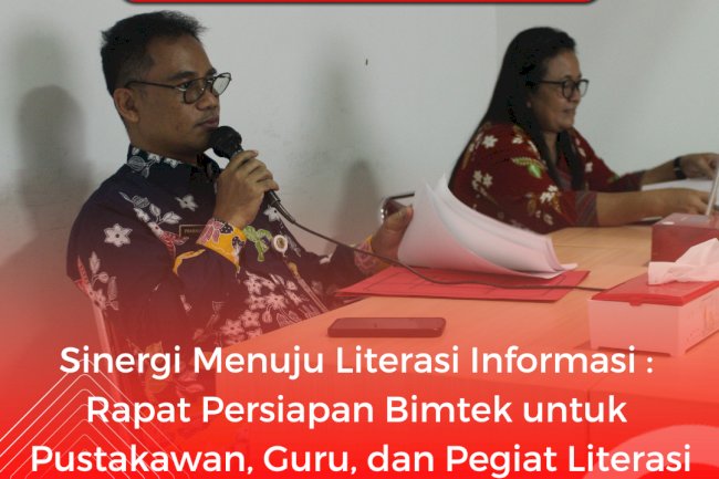 Sinergi Menuju Literasi Informasi :  Rapat Persiapan Bimtek untuk  Pustakawan, Guru, dan Pegiat Literasi