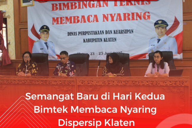 Semangat Baru di Hari Kedua Bimtek Membaca Nyaring Dispersip Klaten